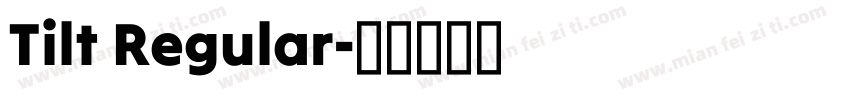 Tilt Regular字体转换